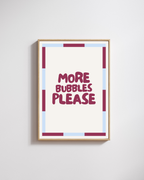 More Bubbles Please - Fine Art Poster