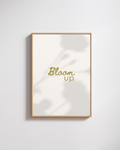 Bloom Up - Fine Art Poster