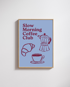 Slow morning coffee club - Fine Art Poster