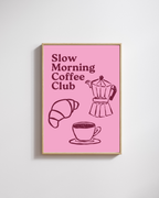 Slow morning coffee club - Fine Art Poster