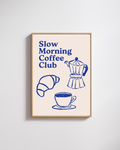 Slow morning coffee club - Fine Art Poster