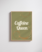 Caffeine Queen - Fine Art Poster