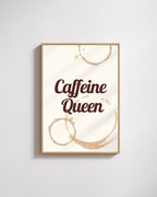 Caffeine Queen - Fine Art Poster