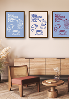 Slow morning coffee club - Fine Art Poster
