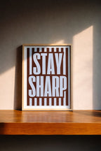 Stay Sharp — Fine Art Poster