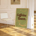 Caffeine Queen - Fine Art Poster